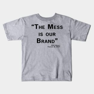 Mess is Our Brand Kids T-Shirt